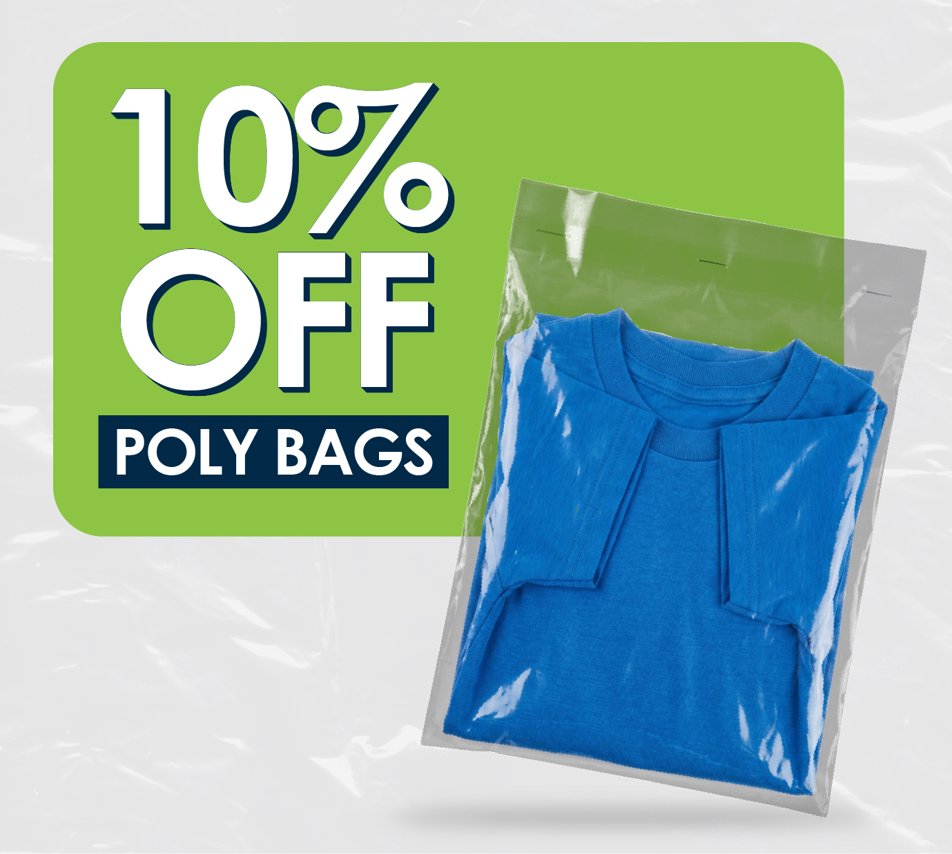 10% Off Poly Bags